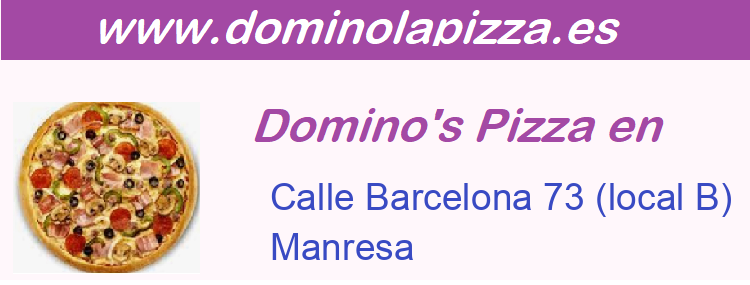 Dominos Pizza Calle Barcelona 73 (local B), Manresa